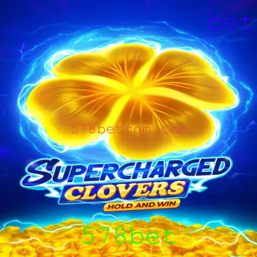 SchargedClovers: Explorando o Universo do Jogo com 578bet