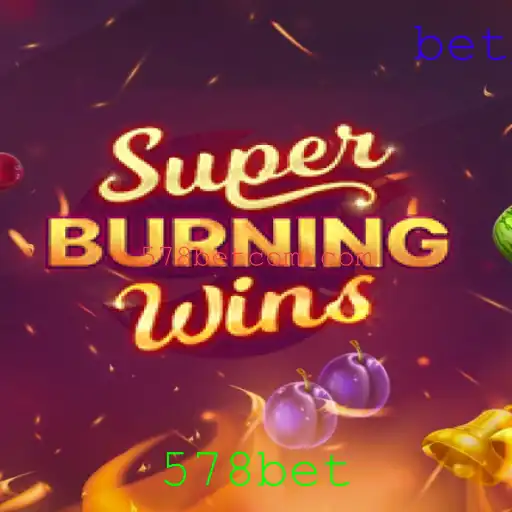Descubra o Fascinante Mundo de SuperBurningWins e a Emoção de Jogar com 578bet